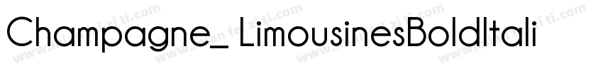 Champagne_ LimousinesBoldItalic字体转换